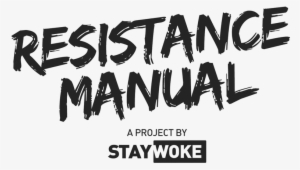 A Project By Stay Woke - Resistance Manual Stay Woke #2946951