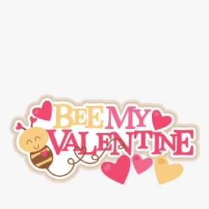 Bee My Valentine Title Svg Scrapbook Cut File Cute - Bee My Valentine Clipart #2958326