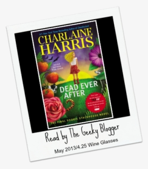 Dead Ever After By Charlaine Harris - Dead Ever After #2959035