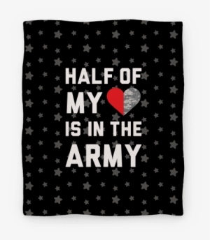 Half My Heart Is In The Army Blanket #2959086