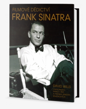 Frank Sinatra - Cinematic Legacy Of Frank Sinatra By David Wills #2977329