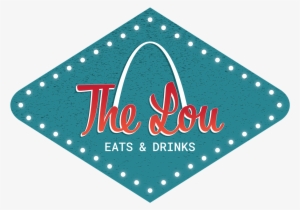 The Lou Eats & Drinks The Lou Eats & Drinks - The Lou Eats & Drinks #2983250