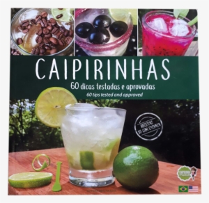 Livro Caipirinhas 60 Dicas Kelly Costa - Caipirinha #2987428