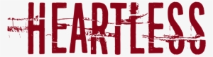 Heartless Title Treatment Lighter Red - Heartless Png Text #2987989