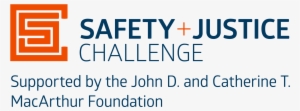 Safety Justice Challenge Logo - Supported By The John D And Catherine T Macarthur Foundation #2988715