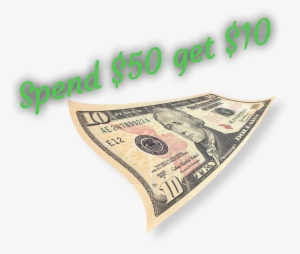 Save $10 When You Spend $50 Or More - 10 Dollar Bill #2993447