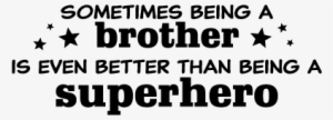Brother Superhero And Stars Wall Decal - Brother Quotes Black And White #2995483