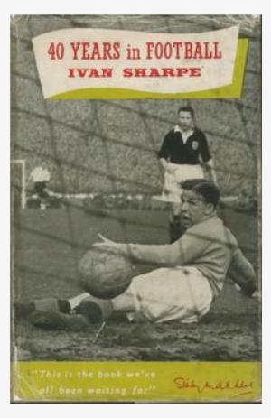 40 Years In Football Ivan Sharpe - American Football #2999390