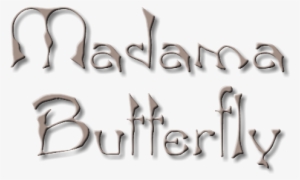 Madama Butterfly - Calligraphy #301819