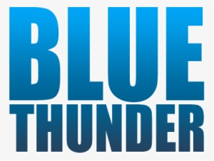 Blue Thunder Movie Logo - Blue Thunder Logo #305984