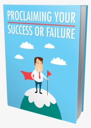 Proclaiming Your Success Or Failure #3006439