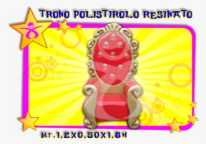 Trono In Polistirolo Resinato - Gonfiabili Del Pagliaccio #3017453