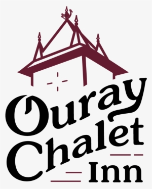 "ouray Chalet Inn Where Happiness Is One More Day In - Graphic Design #3021456