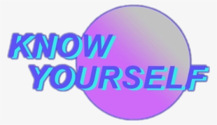 Know Yourself Vaporwave #3035704