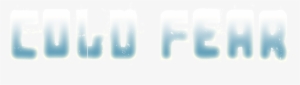 Cold Fear - Cold Fear Logo Png #3038457