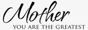 Word Art Mother The Greatest - Mother Word Art Png #3038486