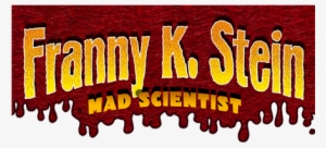 Stein, Mad Scientist - Franny K Stein Mad Scientist: The Fran #3045671