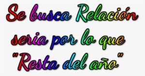 Se Busca Relación Seria Por Lo Que Resta Del Año - Calligraphy #3055244