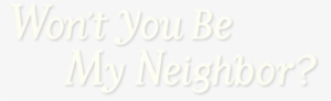 Won't You Be My Neighbor - Won T You Be My Neighbor Trailer #3063864