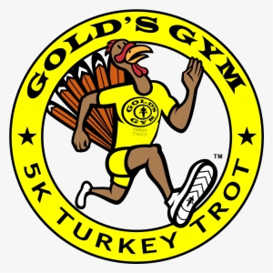 Golds Gym Annual 5k Turkey Trot - Gold's Gym #3066911