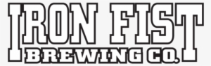 Booze Brothers Logo Barrel Harbor Logo Iron Fist Logo - Iron Fist Brewery Logo #3066951