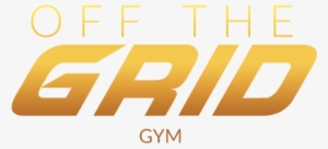 What Makes Our Gym Off The Grid In Terms Of Fitness - Off The Grid Gym Logo #3067327