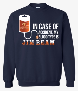 Image 873 In Case Of Accident My Blood Type Is Jim - T-shirt #3072953