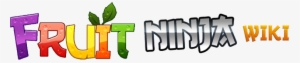 Fruit Ninja Logo - Fruit Ninja Logo Png #3073847