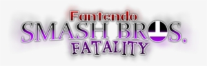 Fantendo Smash Bros Fatality - Super Smash Bros. #3091673