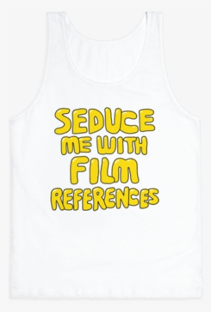 Film References Tank Top - Top #3093069 Film References Tank Top - Top #3093069