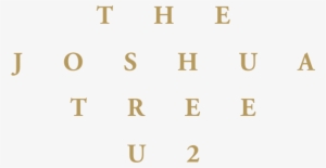 The Joshua Tree U2 The Joshua Tree U2 - Joshua Tree U2 Png #3093378