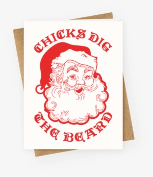 Chicks Dig The Beard Greeting Card - T-shirt #310095