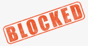 And You Do Not Know What "blocked" Is - Blocked Png #318330