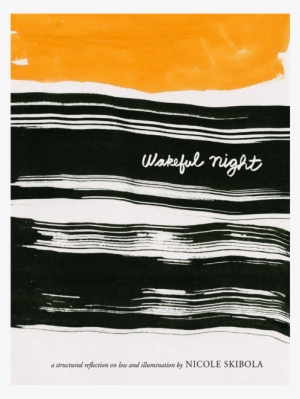 Wakeful Nighta Structured Reflection On Loss And Illumination #318911 Wakeful Nighta Structured Reflection On Loss And Illumination #318911