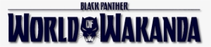 World Of Wakanda Logo1 - Black Panther: World Of Wakanda #4 #3108974