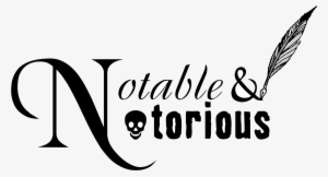 Notable & Notorious Logo Png Transparent - Notorious Logos #3114587