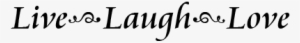 Live Laugh Love Cataneo Wall Decal - Live Laugh Love Png #3116293