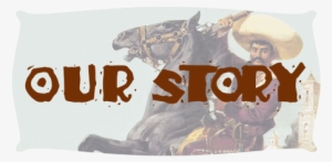 Los Charros Is Family Owned And Operated By Guillermo - Zapata The Bandit Who Ruled Mexico #3117519