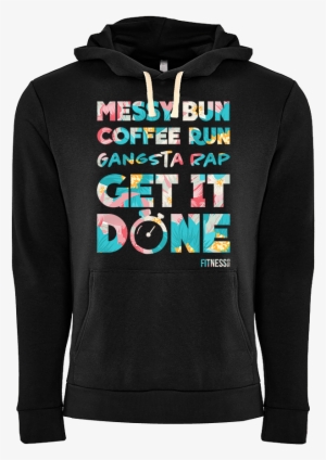 Messy Bun Coffee Run Gangsta Rap Get It Done - Gangsta Rap #3120489
