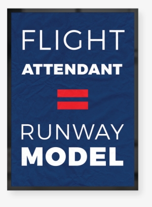 Flight Attendant Equals Runway Model - Pride And Humility Quotes #3126426