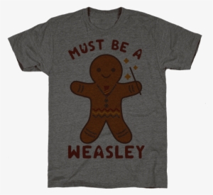 Must Be A Weasley Mens T-shirt - Shirt #3129888