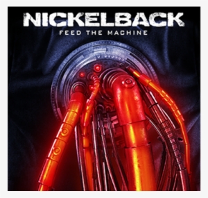 Feed The Machine Nickelback #3143961
