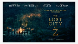 Gray's 'lost City Of Z' Is A Visual Feast For The Ages #3157658