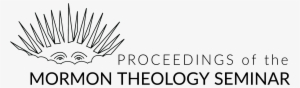 The Proceedings Of The Mormon Theology Seminar Series - Religion #3161022