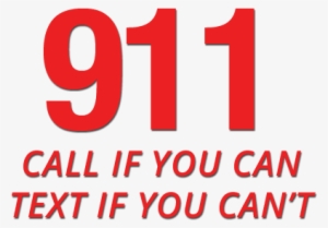 911 Call If You Can Text If You Can't - Graphic Design #3172215