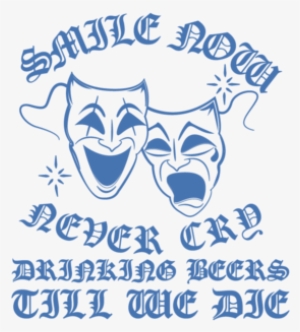Smile Now Never Cry Beach Grease Beer Co - Portable Network Graphics #3175175