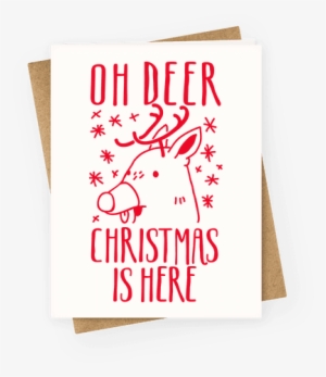 Oh Deer Christmas Is Here - Christmas Cards For T #3177723
