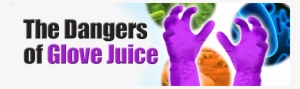 Glove Juice Is The Name Given To The Bacteria-rich - Best Sanitizers, Inc. #3191034