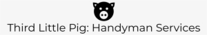 Third Little Pig Handyman Services Logo Black - Handyman #3193481