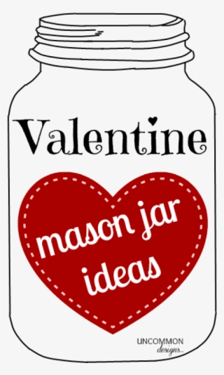 Mason Jar Ideas For Valentine's Day Appeared First - Valentines Mason Jar #320445